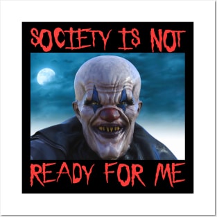 Society Is Not Ready For Me - Scary Clown Halloween Goth Joker Brain Posters and Art